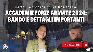 Guida Completa al Concorso Accademie Forze Armate 2024 Bando e Informazioni Essenziali [upl. by Belldame]