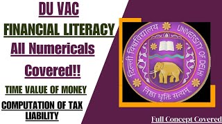 DU VAC FINANCIAL LITERACYALL NUMERICALS COVEREDTIME VALUE OF MONEYTAX LIABILITYERRNEP [upl. by Vtarj]