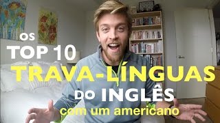 OS TOP 10 TRAVALÍNGUAS DO INGLÊS [upl. by Lacsap]