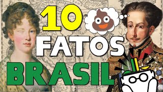 10 fatos SURPREENDENTES da História do Brasil 🇧🇷 [upl. by Berne860]