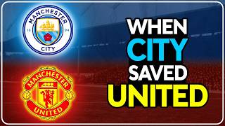 How Manchester City Saved Manchester United from Going Extinct [upl. by Mcginnis]