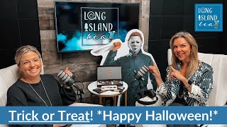 Trick or Treat Happy Halloween  Long Island Tea Podcast [upl. by Mccahill]