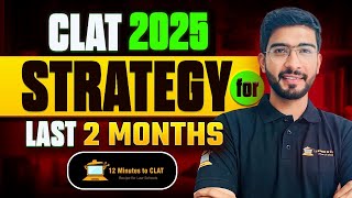 CLAT 2025 Last 2 Months Exclusive Strategy I Complete StepByStep Guide I Keshav Malpani [upl. by Akenot765]