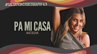 Pa Mi Casa  Salsation® Choreography by SMT Natasha Bakhmat [upl. by Notgnimer]