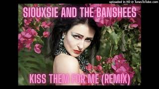 SIOUXSIE amp THE BANSHEES Kiss them for me remix DoM mashup [upl. by Aerdnua775]