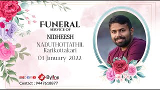 NIDHEESH NADUTHOTTATHIL  FUNERAL SERVICE LIVE  03012022 [upl. by Elenaj]