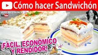 CÓMO HACER SANDWICHÓN  Vicky Receta Facil [upl. by Eylsel]