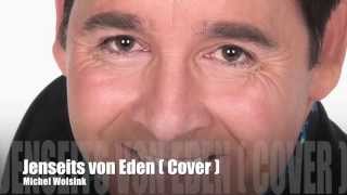 Jenseits von Eden  Nino de Angelo  Cover by Michel Wolsink  with Lyrics [upl. by Anurb]