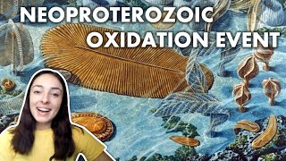 The Neoproterozoic Oxygenation Event NOE  GEO GIRL [upl. by Eelyac]