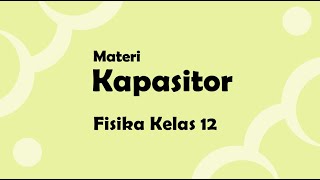 Materi kapasitor kelas 12 listrik statis [upl. by Ellecrad]