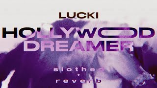 hollywood dreamer  lucki  slothed  reverb [upl. by Siddon]