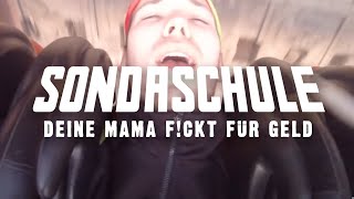 SONDASCHULE  Deine Mama fckt für Geld FSK 16 Version [upl. by Phenice]