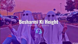 besharmi ki height乂💞ll◎▩░ 𝐒𝐥𝐨𝐰𝐞𝐝 𝐑𝐞𝐯𝐞𝐫𝐛 ღ 💎ll 𝕌𝕤𝕖 𝕋𝕙𝕖 ℍ𝕖𝕒𝕕𝕡𝕙𝕠𝕟𝕖 [upl. by Llerraf]