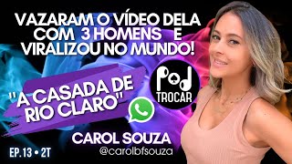 Carol Souza a Casada de Rio Claro hotwife que teve o vídeo vazado viralizado no Brasil e no Mundo [upl. by Cello974]