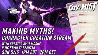 City of Mist Making Myths Character Creation Stream [upl. by Ammadis]