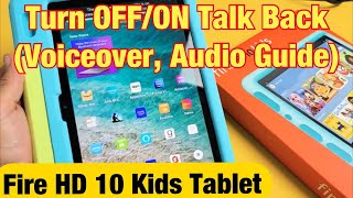 Fire HD 10 Kids Tablet How to Turn OFFON Talk Back Screen Reader Audio Guide Voiceover etc [upl. by Avera]