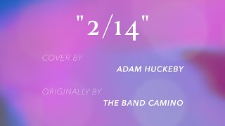 quot214quot The Band CAMINO — Acoustic Cover by Adam Huckeby [upl. by Ramso408]