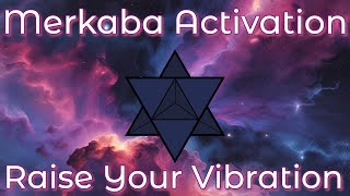 Merkaba Activation ✡️ Raise Your Vibration amp Align With The Highest Frequency 💫 Powerful amp Esoteric [upl. by Zurc]