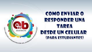 Como ENVIAR O RESPONDER TAREAS DESDE UN CELULAR en la Plataforma del Ministerio de Educación Bolivia [upl. by Nonnelg]