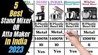 5 Best Atta Maker In India 2023  Best Stand Mixer In India 2023 [upl. by Navoj]