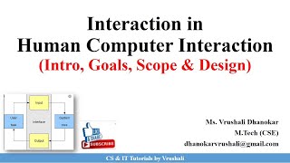 HCI 31 Interaction in Human Computer Interaction  Interaction Goals  Scope  Design [upl. by Adner]