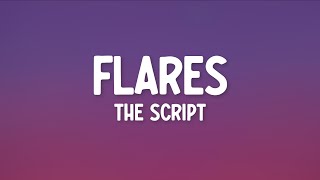 The Script  Flares Lyrics [upl. by Atalya87]