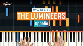 How to Play quotOpheliaquot by The Lumineers  HDpiano Part 1 Piano Tutorial [upl. by Jamey738]