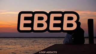 Ebeb by Flow G  1 hour Lyric Video [upl. by Otrevlig]