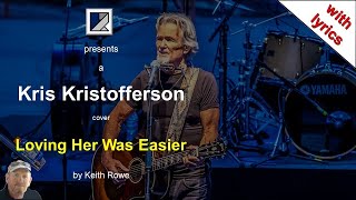 Loving Her Was Easier  Kris Kristofferson Cover with lyrics [upl. by Muiram]