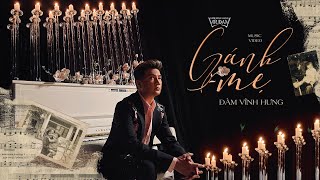 Gánh Mẹ  Đàm Vĩnh Hưng  Official Music Video [upl. by Aynot]