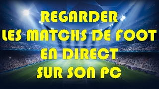 شاهد جميع مباريات كرة القدم على حاسوبك بدون مشاكل  Regarder les matchs de foot en direct sur son PC [upl. by Grimbly]