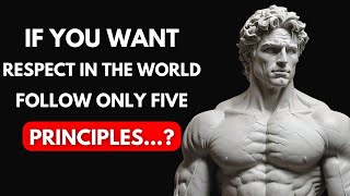 If You Want Respect in the world follow only 5 stoic principles  Stoicism Live [upl. by Udale]