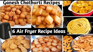 6 Best Air Fryer Ideas  No Deep Fry Snacks  Easy Air Fryer Snacks  Ganesh Chaturthi Recipes [upl. by Yffat890]