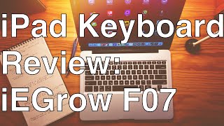 iPad Keyboard Review iEGrow F07 [upl. by Navlys231]