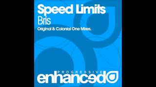 Speed Limits  Bris Original Mix [upl. by Enidlarej906]