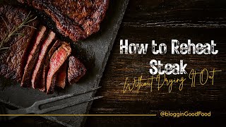 How to Reheat Steak 3 Simple Methods [upl. by Cailean]