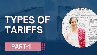 Types Of Tariffs  Tariff amp NonTariff Barrier Part  1 [upl. by Schilit]