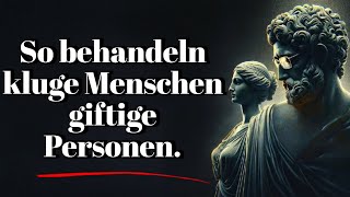 11 kluge Möglichkeiten mit giftigen Menschen umzugehen  Stoische Philosophiequot [upl. by Irmina]