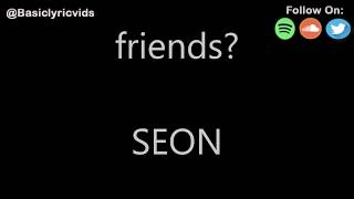 SEON  friends Lyrics [upl. by Sigismund]