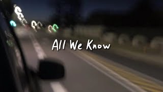 all we know slowed reverb  lyrics [upl. by Danita914]