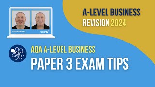 Final Tips for AQA ALevel Business Paper 3 2024 [upl. by Lowson586]