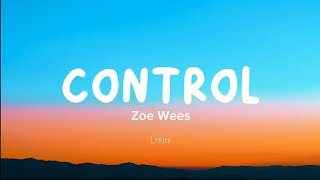 Control  Zoe Wees  lyrics video [upl. by Dugald]