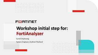 Workshop Demo Initial step for FortiAnalyzer v70 [upl. by Lleder626]