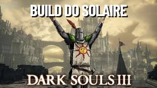 SOLAIRE destruindo todos os chefes do Dark souls 3 [upl. by Paul692]