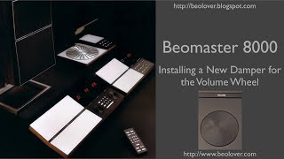 Beomaster 8000 Volume Encoder Damping Restoration [upl. by Leirea338]