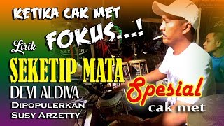 SEKETIP MATA waooow ketika cak met FOKUS lagu jadi GASPOL  LIRIK  DEVI ALDIVA NEW PALLAPA [upl. by Pazit874]