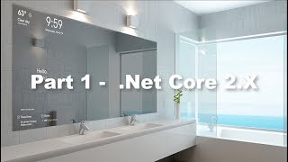 Smart Mirror  Part 1  Net Core 20 [upl. by Ahsam]