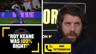 quotROY KEANE WAS 100 RIGHTquot 😮 Spurs fan Dave says Harry Maguires celebration was embarrassing [upl. by Collyer]