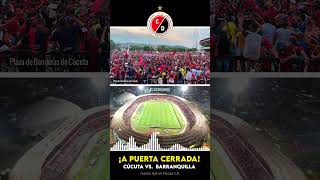 ¡A PUERTA CERRADA 🏟❌ Así jugará el Cúcuta Deportivo ante Barranquilla FC [upl. by Urbana]