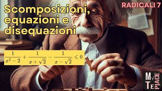 Lezione 7 scomposizioni equazioni e disequazioni a coefficienti irrazionali [upl. by Eisinger]